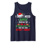 I Don't Need Santa I Already Sit On A Bearded Man's Lap And Tank Top