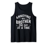 Annoying My brother One Day At A time funny family quote Tank Top