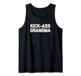 Funny Grandma Shirt: Kick-Ass Grandma T-Shirt funny grandma Tank Top