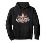 Feel the Fury of a Massive Volcano Explosion Outfit Pullover Hoodie