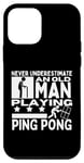 Coque pour iPhone 12 mini Le ping-pong ne sous-estime jamais un vieil homme jouant au ping-pong