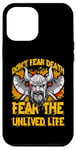 iPhone 12 Pro Max Don't fear Death fear the unlived Life Viking Case