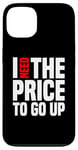 Coque pour iPhone 13 Dire finanique drôle, « I need to price to go up, Investing »