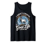 Mens Goat Life Chose Me Rancher Farmer Goat Dad Funny Goat Tank Top