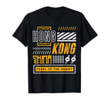 Hong Kong: Pearl of the Orient Vibes and Style T-Shirt