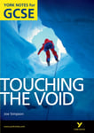 Touching the Void: York Notes for GCSE (Grades A*-G)