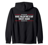 Make Valentines Day Great Again Zip Hoodie