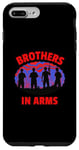 iPhone 7 Plus/8 Plus BROTHERS IN ARMS | VETERANS, SOLDIERS, SURVIVORS, MIA, POW Case