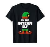 I'm The Intern Elf Family Pajama Christmas Funny Internship T-Shirt