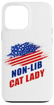 Coque pour iPhone 13 Pro Max Non-Lib Cat Lady – Funny Conservative Anti-Woke USA