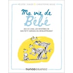 Ma vie de bébé - De 0 à 3 ans, les mystères de son petit cerveau en développement (BD)