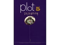 Plot 5, Vägledning, 5:E Klass | Trine Ferdinand, Inger-Lise Lund, Stina Abildgaard, Anne-Mette Hermansen | Språk: Danska