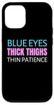 Coque pour iPhone 12/12 Pro Blue Eyes Cuisses épaisses fines patience féminisme humour