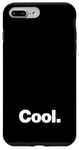 iPhone 7 Plus/8 Plus The word Cool | A design that says Cool Case