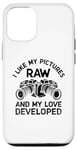 Coque pour iPhone 15 Pro I Like My Pictures Raw And My Love Developed Photographe