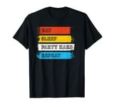 Eat Sleep Party Hard Repeat - Retro Colour College Style T-Shirt