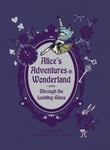 Alice&#039;s Adventures in Wonderland and Through the Looking Glass