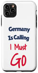 Coque pour iPhone 11 Pro Max Funny Germany Is Calling I Must Go Hommes Femmes Vacances Voyage