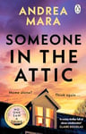 Someone in the Attic: The gripping new psychological thriller from the Sunday Times bestselling author of No One Saw a Thing