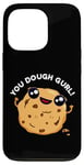 Coque pour iPhone 13 Pro Puce à biscuits amusante You Dough Girl