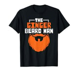 The Ginger Beard Man Facial Hair Bearded Beard Lover T-Shirt