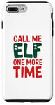 iPhone 7 Plus/8 Plus Call me elf one more time Funny Festive Christmas Xmas Movie Case