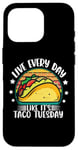 iPhone 16 Pro Live Everyday Like It's Taco Tuesday Case