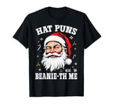 Hat Puns are So Beanie-th Me Funny Santa Jokes Christmas T-Shirt