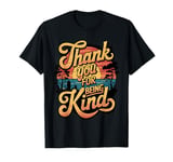 Thank You For Being Kind Retro Sunset Positivity T-Shirt