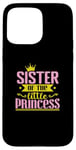 iPhone 15 Pro Max Sister of the little Princess Case