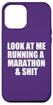 iPhone 12 Pro Max LOOK AT ME RUNNING A MARATHON & SHIT Funny Runner 26.2 Meme Case