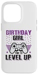 Coque pour iPhone 14 Pro Max Birthday Girl Time To Level Up Jeu vidéo Nerd