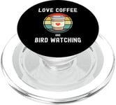 Love Drinking Coffee And Bird Watching Spotting Twitching PopSockets PopGrip for MagSafe