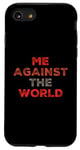 iPhone SE (2020) / 7 / 8 Sarcastic Funny Proud People Text Quote Me Against The World Case