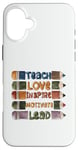 Coque pour iPhone 16 Plus Graphique principal de Teach Love Inspire Motivate