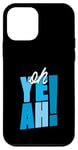 Coque pour iPhone 12 mini Bleu Oh Yeah! Graphique bleu