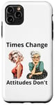 Coque pour iPhone 11 Pro Max Pin-up Girl Young And Older Times Change Attitudes Don't