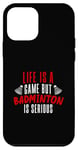 iPhone 12 mini Life is a Game but Badminton is Serious Case