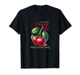 Cherry Fruit Fresh and Sweet Juicy Farm Hand Picked Daily T-Shirt