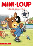 Mini-Loup - Champion de foot (Jeunesse)