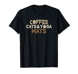 Coffee Cats and Yoga Mats T-Shirt