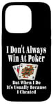 Coque pour iPhone 14 Pro C'est drôle de ne pas toujours gagner au poker Card Game Game Game Game Game Night