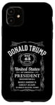 iPhone 11 Whiskey Label Trump 2024 Vote 47 Donald Trump 47th President Case