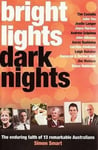 Blue Bottle Books Simon Smart Bright Lights, Dark Nights: The Enduring Faith of 13 Remarkable Australians