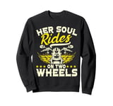 Female Biker Motorcycle Her Soul Rides On Two Wheels Sweatshirt