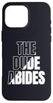 iPhone 16 Pro Max The Dude Abides Vintage Design For Film Loving Bowler Case