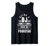 Vintage Being a DJ saved me from becoming a porn star gift Tank Top