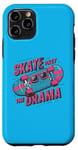 iPhone 11 Pro Skate Past The Drama Funny Skate Design Case