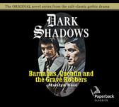 Barnabas, Quentin and the Grave Robbers (Dark Shadows)