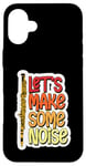 Coque pour iPhone 16 Plus Let's Make Some Noise Flûte Joueur